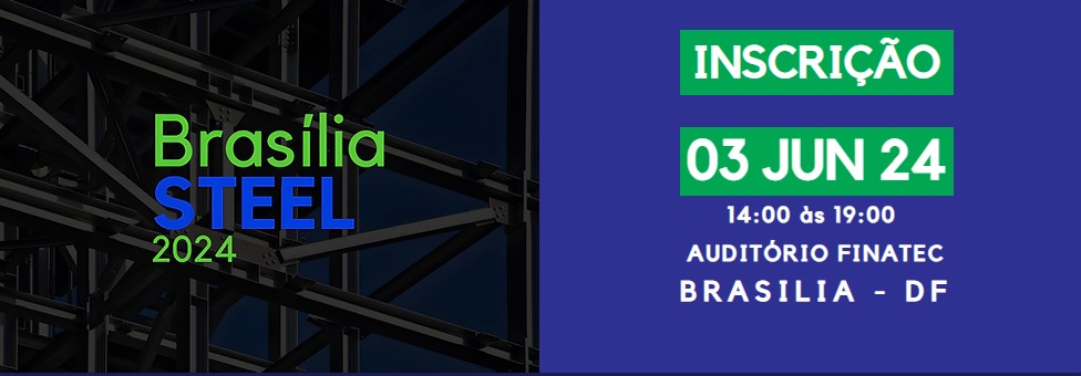 Em parceria com a UnB, ABM promove o Brasília STEEL 2024, no dia 03 de junho