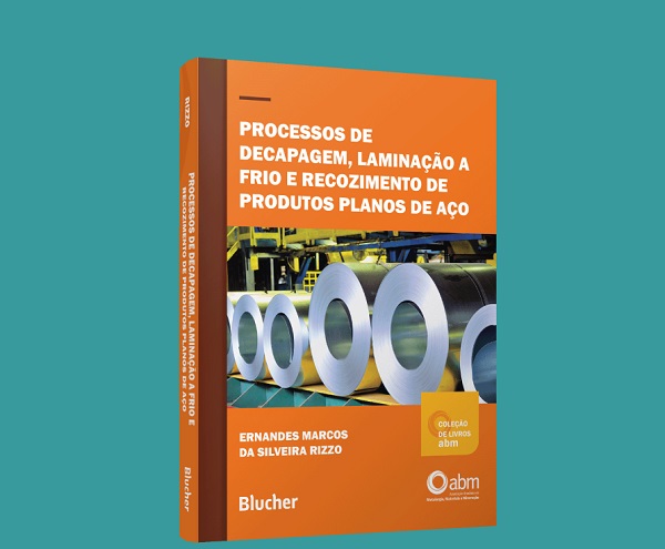 ABM promove webinar de lançamento do livro “Processos de decapagem, laminação a frio e recozimento de produtos planos de aço